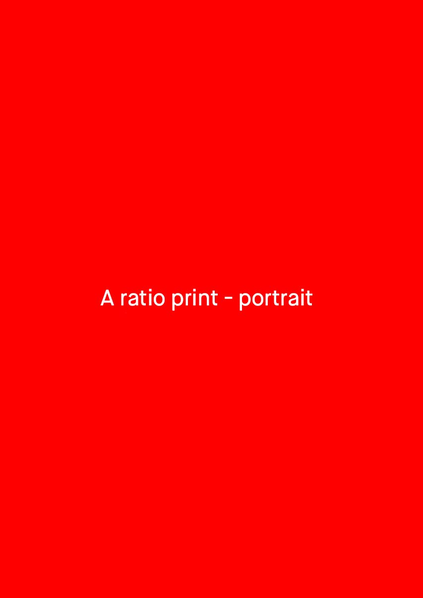 A RATIO PRINT - PORTRAIT