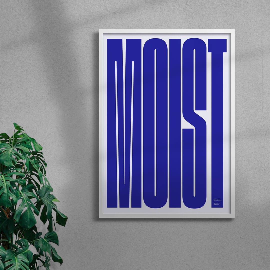 MOIST - UNFRAMED