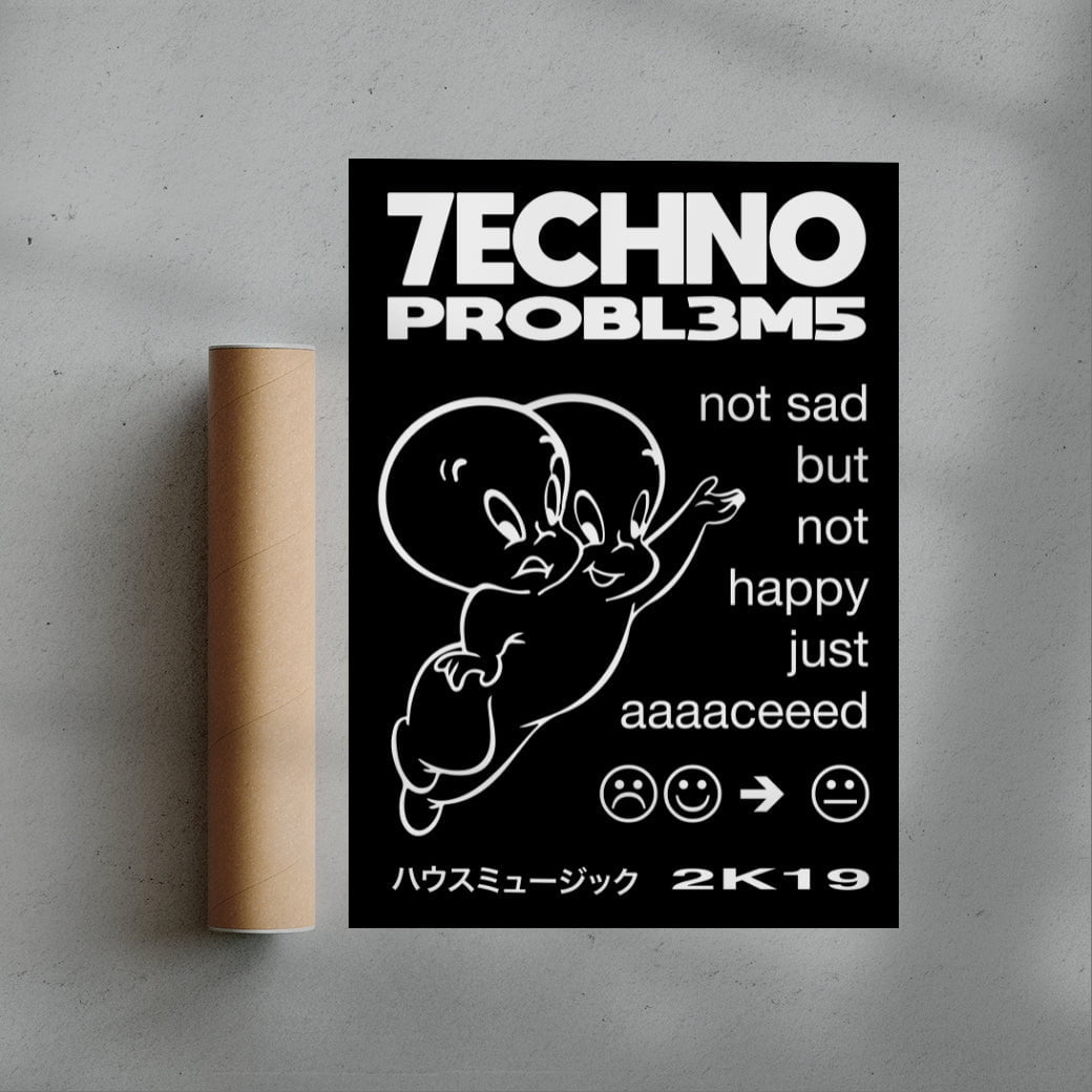 TECHNO PROBLEMS