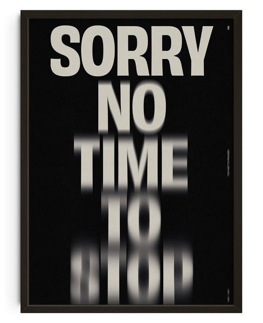 NO TIME TO STOP - UNFRAMED