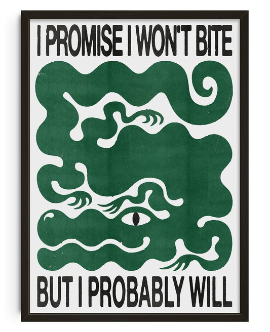 I Won't Bite - UNFRAMED