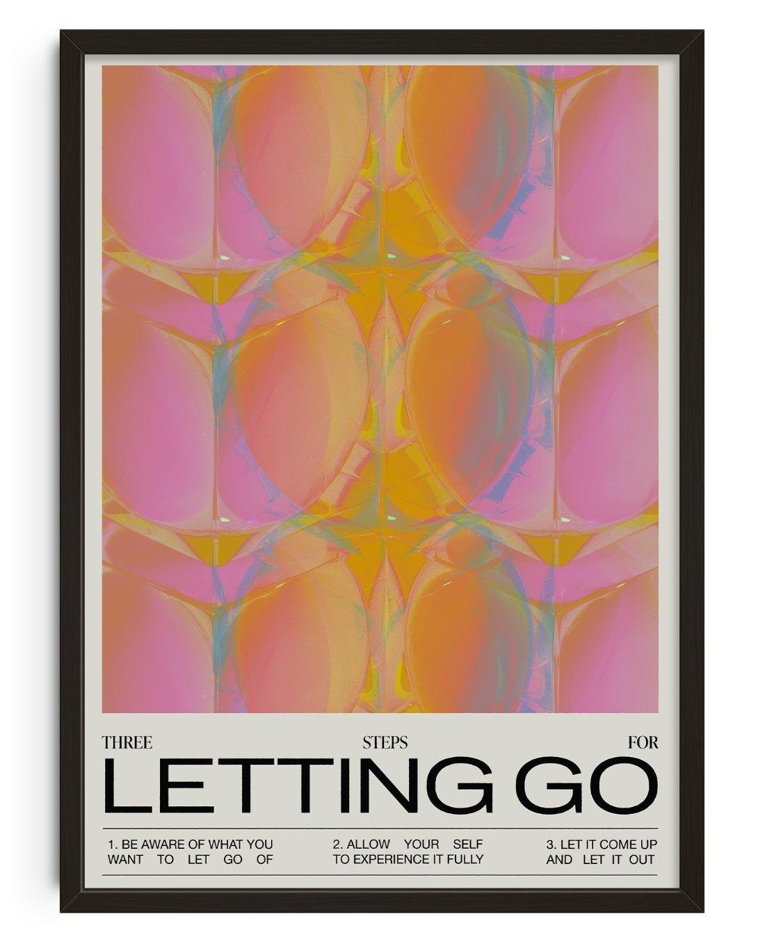 Three Steps For Letting Go - UNFRAMED