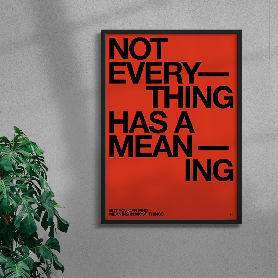 MEANING - UNFRAMED